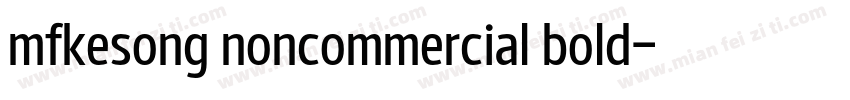 mfkesong noncommercial bold字体转换